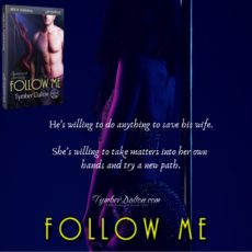 Excerpt from Follow Me (Suncoast Society) Excerpt from Follow Me (Suncoast Society)