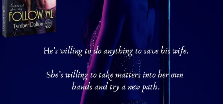 Excerpt from Follow Me (Suncoast Society) Excerpt from Follow Me (Suncoast Society)